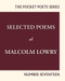 Selected Poems of Malcolm Lowry (City Lights Pocket Poets Number 17) by Malcolm Lowry, Earle Alfred Birney, Lawrence Ferlinghetti, 9780872867291