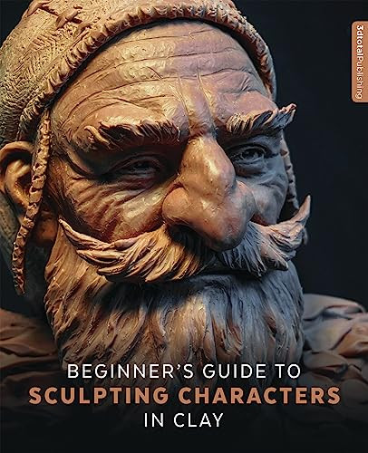 Beginner's Guide to Sculpting Characters in Clay by 3dtotal Publishing, 9781909414402