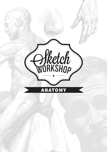 Sketch Workshop: Anatomy by 3dtotal Publishing, 9781909414150