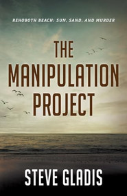 The Manipulation Project by Steve Gladis, 9781939714268