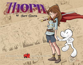 THORN: The Complete Proto-BONE College Strips 1982-1986, and Other Early Drawings by Jeff Smith, Jeff Smith, 9781888963861