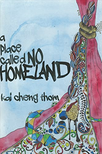A Place Called No Homeland by Kai Cheng Thom, 9781551526799