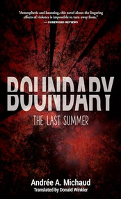 Boundary (The Last Summer) by Andrée A. Michaud, Donald Winkler, 9781771961097