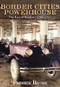 Border Cities Powerhouse: 1901-1945 by Patrick Brode, 9781771961578