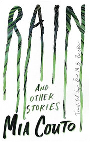 Rain (And Other Stories) by Mia Couto, Eric M. B. Becker, 9781771962667