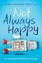 Not Always Happy (An Unusual Parenting Journey) by Kari Wagner-Peck, 9781942094371