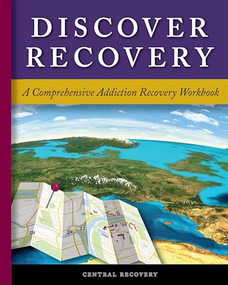 Discover Recovery (A Comprehensive Addiction Recovery Workbook) by Central Recovery, 9781942094357