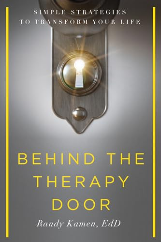 Behind the Therapy Door (Simple Strategies to Transform Your Life) by Randy Kamen, 9781942094418