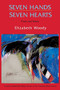 Seven Hands, Seven Hearts (Prose and Poetry) by Elizabeth Woody, Jaune Quick-to-See Smith, 9780933377301