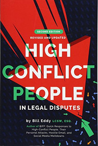 High Conflict People in Legal Disputes by Bill Eddy, 9781936268153