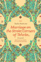 Marriage on the Street Corners of Tehran (A Novel Based on the True Stories of Temporary Marriage) by Nadia Shahram, 9781936268177