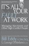 It's All Your Fault at Work! (Managing Narcissists and Other High-Conflict People) by Bill Eddy, L. Georgi DiStefano, 9781936268665