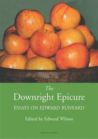 The Downright Epicure by Edward Wilson, 9781903018484