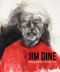 Jim Dine - I Never Look Away (Self-Portraits) by Antonia  Hoerschelmann, Klaus Albrecht Schröder, Jim Dine, 9783868286885