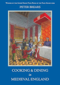 Cooking and Dining in Medieval England by Peter Brears, 9781903018873