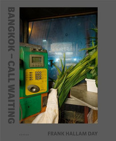 Call Waiting (Bangkok Phone Booths) by Frank Hallam Day, Brian Curtin, 9783868286908