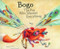 Bogo the Fox Who Wanted Everything (Junior Library Guild Selection) by Susanna Isern, Sonja Wimmer, 9788494444661