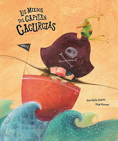 Los Miedos del capitán Cacurcias (Spanish Edition) by José Carlos Andrés, Sonja Wimmer, 9788494369124