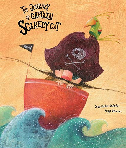 The Journey of Captain Scaredy Cat by José Carlos Andrés, Sonja Wimmer, 9788494369148