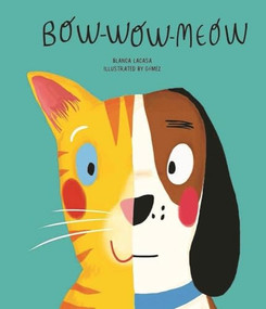 Bow-Wow-Meow by Blanca Lacasa, GOMEZ, 9788494541575