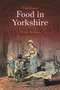 Traditional Food in Yorkshire by Peter Brears, 9781909248335