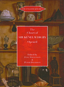 Closet of the Eminently Learned Sir Kenelme Digbie, Opened (1669) - 9781903018705 by Kenelm Digby, 9781903018705