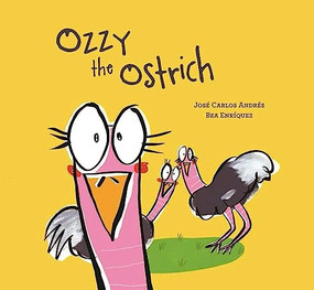Ozzy the Ostrich by José Carlos Andrés, Bea Enríquez, 9788494541599