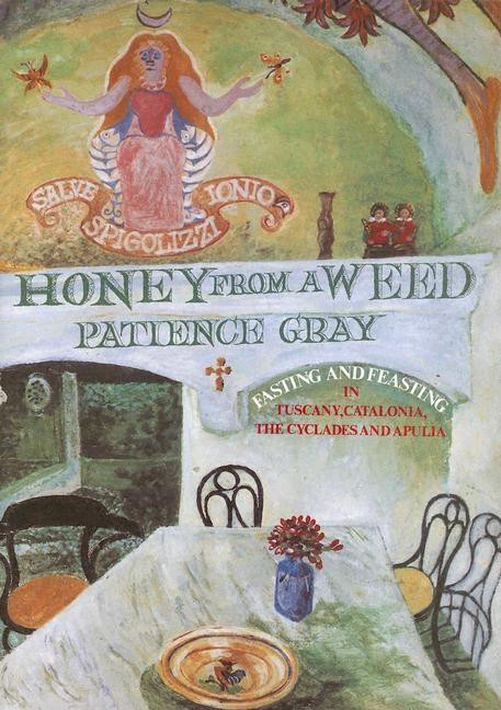 Honey From a Weed by Patience Gray, 9781903018200