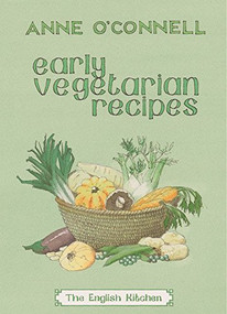 Early Vegetarian Recipes by Anne O'Connell, 9781903018583
