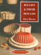 Jellies & Their Moulds by Peter Brears, 9781903018767