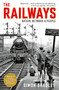 The Railways (Nation, Network and People) by Simon Bradley, 9781846682131