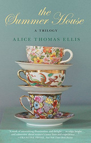 The Summer House: A Trilogy by Alice Thomas Ellis, 9781589880863