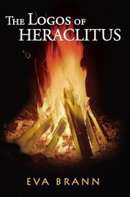 The Logos of Heraclitus by Eva Brann, 9781589880702