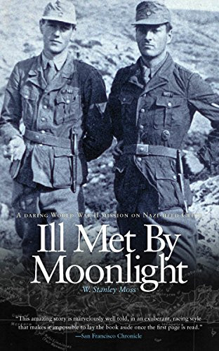 Ill Met By Moonlight - 9781589880665 by W. Stanley Moss, Patrick Leigh Fermor, 9781589880665