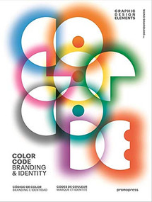Color Code. Branding & Identity by Wang Shaoqiang, 9788416504510