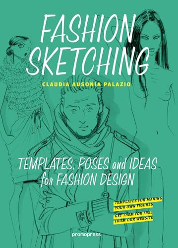 Fashion Sketching (Templates, Poses and Ideas for Fashion Design) by Claudia Ausonia Palazio, Mario Boselli, 9788416504107