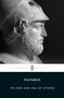 The Rise and Fall of Athens by Plutarch, Ian Scott-Kilvert, John M. Marincola, John M. Marincola, John M. Marincola, Christopher Pelling, 9780140449051