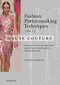 Fashion Patternmaking Techniques - Haute couture [Vol 1] (Haute Couture Models, Draping Techniques, Decorations.) by Antonio Donnanno, 9788416504664