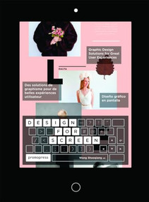 Design for Screen (Graphic Design Solutions for Great User Experiences) by Wang Shaoqiang, 9788416504565