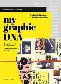 My Graphic DNA (Portfolio Design & Self-Promotion) by Wang Shaoqiang, Amaury Hamon, 9788415967439
