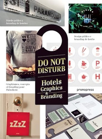 Do Not Disturb (Hotel Graphics & Branding) by Wang Shaoqiang, Yah-Leng Yu, 9788415967286