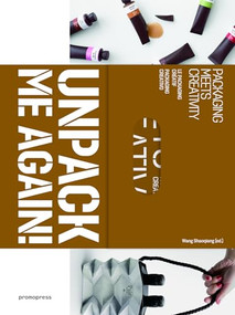 Unpack Me Again! (Packaging Meets Creativity) by Wang Shaoqiang, 9788416504534