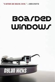 Boarded Windows by Dylan Hicks, 9781566892971
