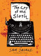 The Cry of the Sloth by Sam Savage, 9781566892315