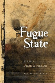 Fugue State by Brian Evenson, Zak Sally, 9781566892254