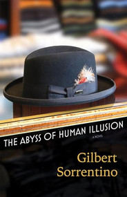 The Abyss of Human Illusion by Gilbert Sorrentino, Christopher Sorrentino, 9781566892339