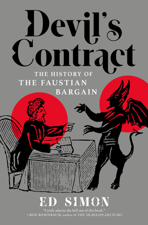 Devil's Contract (The History of the Faustian Bargain) by Ed Simon, 9781685891046