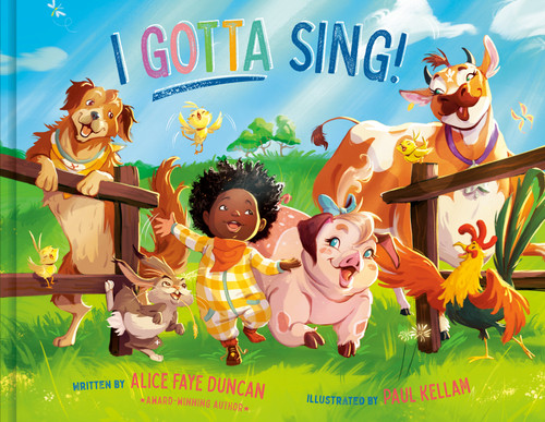 I Gotta Sing! by Alice Faye Duncan, Paul Kellam, 9780593578261