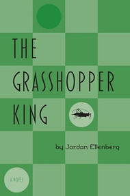 The Grasshopper King by Jordan Ellenberg, 9781566891394