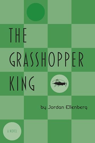 The Grasshopper King by Jordan Ellenberg, 9781566891394